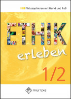 Ethik erleben – Philosophieren mit Hand und Fuß, Arbeitsheft, Kl. 1/2 Ethik erleben – Philosophieren mit Hand und Fuß, Arbeitsheft, Kl. 1/2