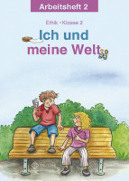 Ich und meine Welt, Arbeitsheft, Klasse 2 Ich und meine Welt, Arbeitsheft, Klasse 2