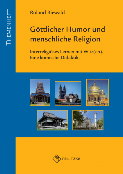 Göttlicher Humor und menschliche Religion– Interreligiöses Lernen mit Witz(en)