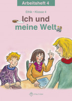 Ich und meine Welt, Arbeitsheft, Klasse 4 Ich und meine Welt, Arbeitsheft, Klasse 4
