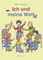 Ich und meine Welt, Lehrbuch, Klasse 3 Ich und meine Welt, Lehrbuch, Klasse 3