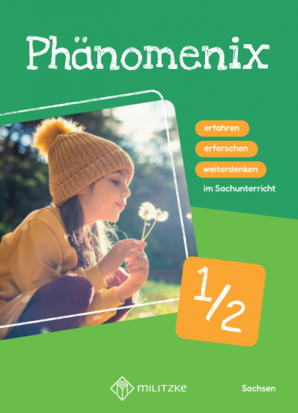 Phänomenix - erfahren, erforschen und weiterdenken im SU, Lehrbuch; Kl. 1/2; Sachsen-Ausgabe