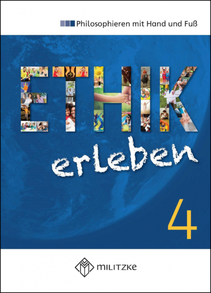 Ethik erleben – Philosophieren mit Hand und Fuß, Arbeitsheft, Klasse 4
